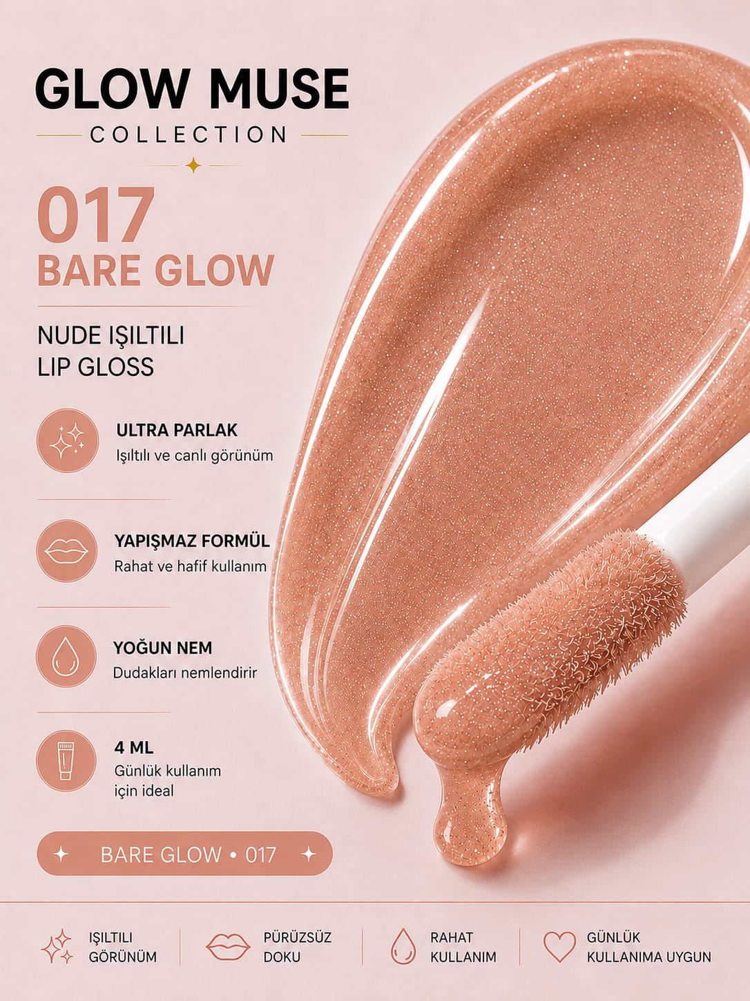 Bare Glow 017 | Doğal Nude Işıltılı Lip Gloss - Cam Gibi Parlak Görünüm